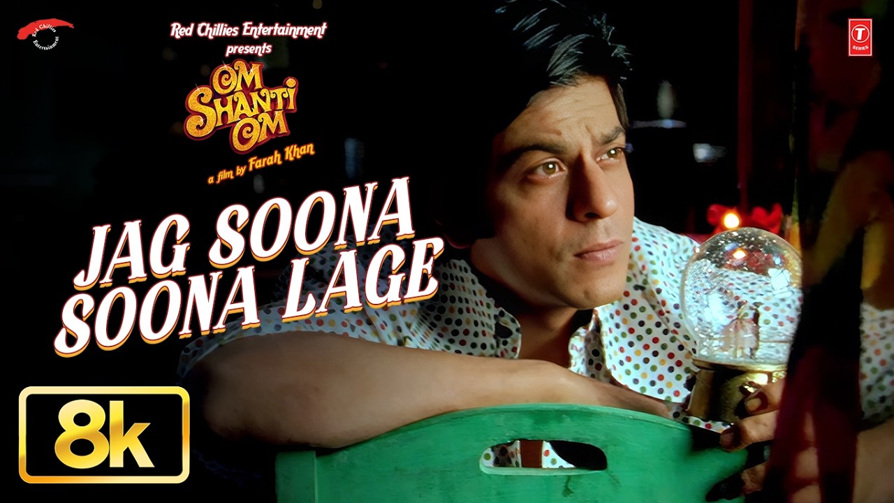 Jag Soona Soona Lage 8K Video Song | Om Shanti Om| Chan Se Jo Tute Koi Sapna| Shahrukh Khan| Deepika