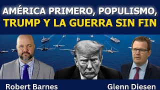 América Primero, Populismo, Trump y la Guerra Sin Fin