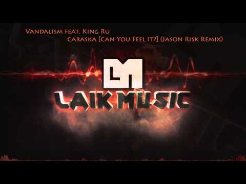 Vandalism feat. King Ru - Caraska [Can You Feel It?] (Jason Risk Remix)