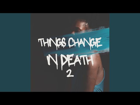 Things Change in Death 2