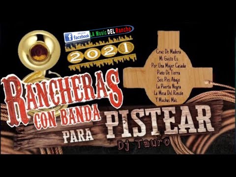 Puras Rancheras Chingonas🔥Mix•2021🔥Rancheras Con Banda Pa Pistear🥃🍻|  By Dj Tauro