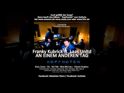 Franky Kubrick feat. Laas Unltd. - An einem anderen Tag (prod. by Cutheta)
