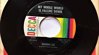 My Whole World Is Falling Down , Brenda Lee , 1963