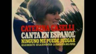 Ninguno me puede juzgar (Nessuno mi può giudicare) - Caterina Caselli