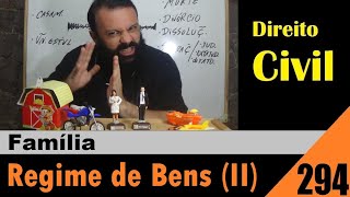 Direito Civil - Aula #294 - Regime de Bens II (É isso!)