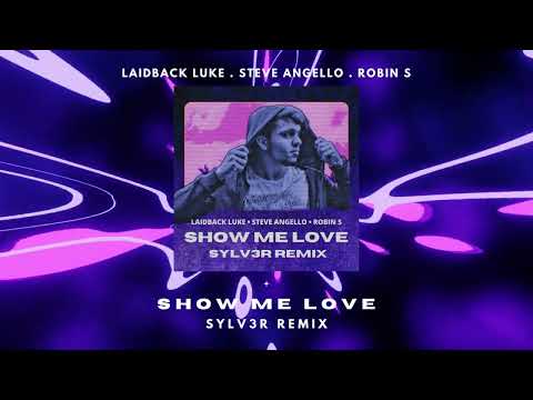 Steve Angello & Laidback Luke feat. Robin S - Show Me Love (SYLV3R Remix) [Free Download]