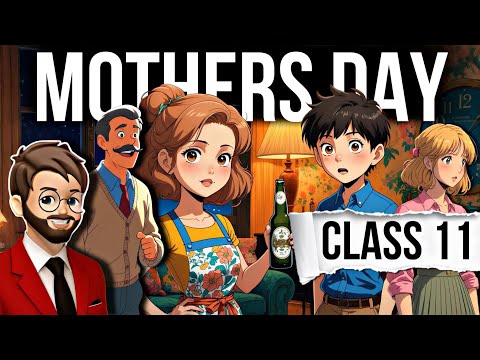 Mother’s Day Class 11 | Animated | Full (हिंदी में) Explained | class 11 mother's day English