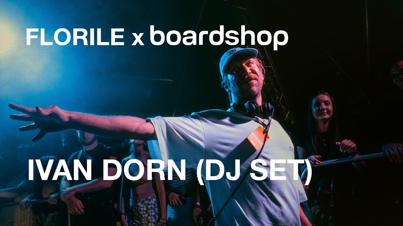 Florile — FLORILE x BOARDSHOP | IVAN DORN | Live DJ Mix 25.07.2025