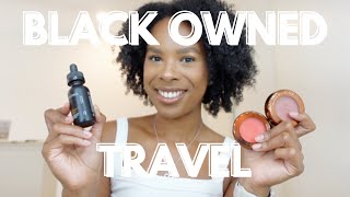 Black Owned Travel Essentials (skincare, body care, haircare & makeup)