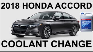 2018 Honda Accord Coolant Change - 10th Generation - 1.5L Turbo
