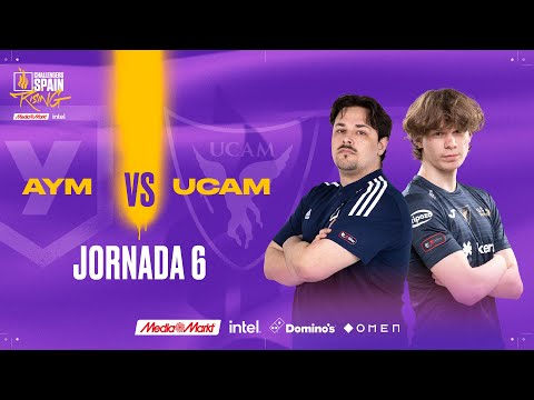 AYM ESPORTS VS UCAM TOKIERS JORNADA 6 - CHALLENGERS SPAIN: RISING MEDIAMARKT INTEL SPLIT 2 2023