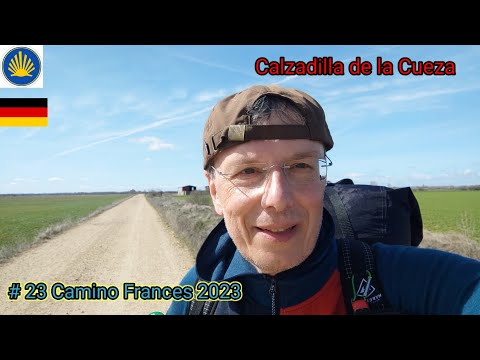 # 23 Mein Camino Frances 2023 - von Carrión de los Condes nach Calzadilla de la Cueza