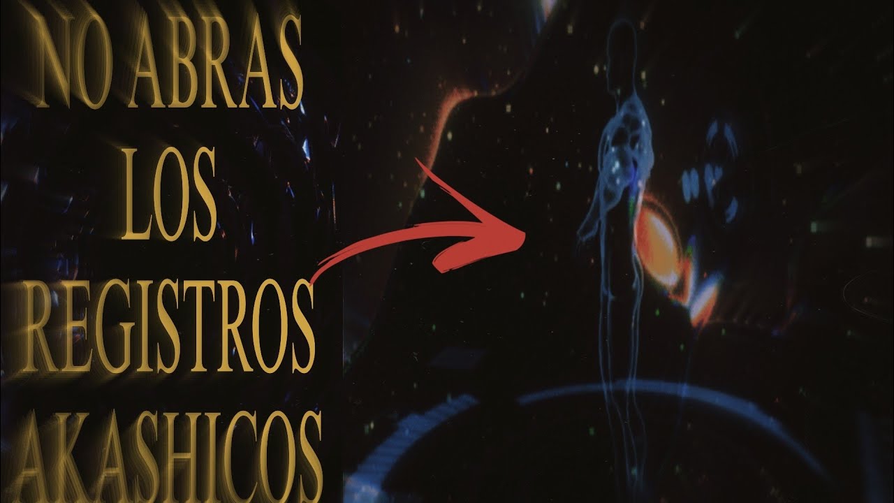 El LADO OSCURO de los REGISTROS AKASHICOS