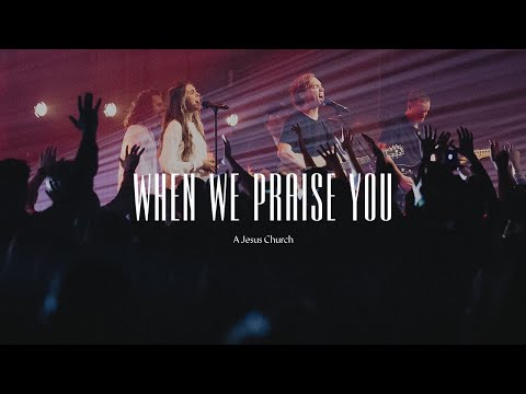 When We Praise You Music Video by A Jesus Church