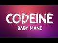 Baby Mane Codeine Lyrics