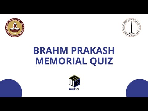 BRAHM PRAKASH MEMORIAL QUIZ