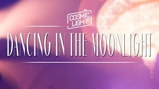 Dancing In The Moonlight • Toploader • COSMIC LIGHT Cover