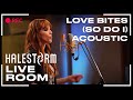 Halestorm - "Love Bites (So Do I)" (Acoustic ...