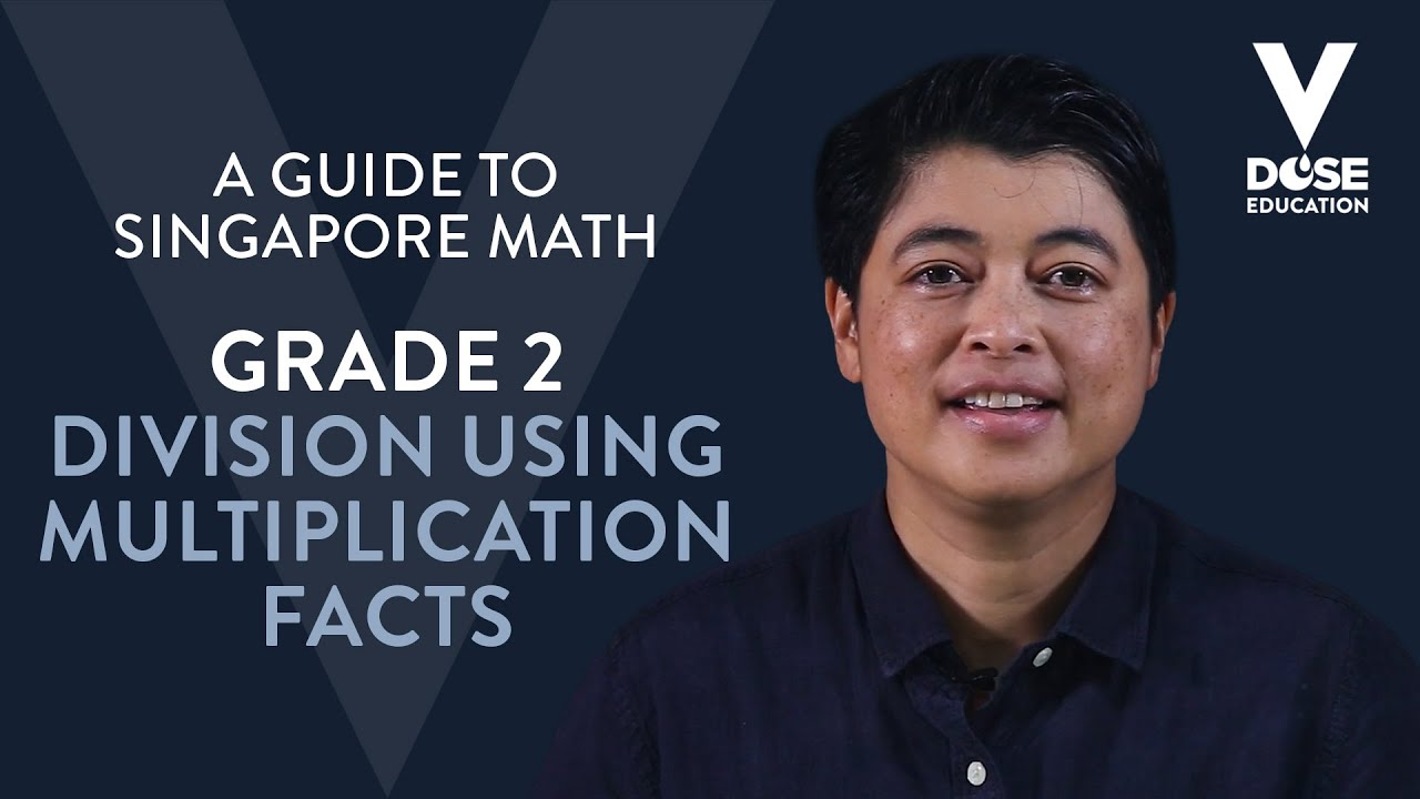Singapore Math: Grade 2 - Division Using Multiplication Facts