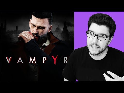 Vampyr - The Vampire Game We Deserve