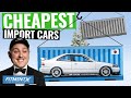 Import Cars YOU Can Afford