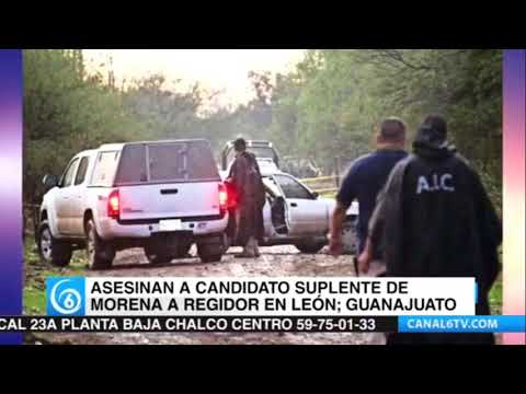 Asesinan a candidato suplente de Morena a regidor en León, Guanajuato