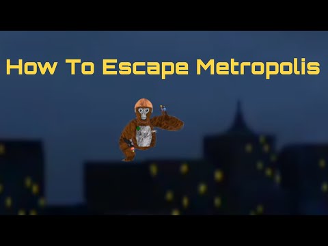 How To ESCAPE Metropolis!