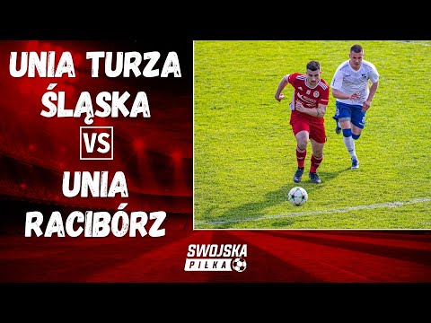 4 LIGA: UNIA TURZA ŚLĄSKA - UNIA RACIBÓRZ (SKRÓT MECZU)