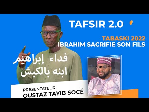 Tafsir 2.0 du 07-07 2022 Spécial Tabaski : Ibrahim et Ismaël un duo de choc au grand dam de Satan