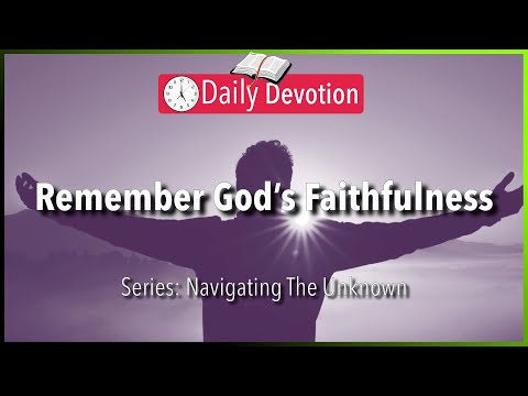 November 05: Psalm 77:11-12 - Remember God’s Faithfulness - 365 Daily Devotions