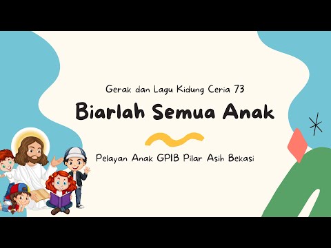 Biarlah Semua Anak (Kidung Ceria 73) - Gerak dan Lagu Pelayan PA