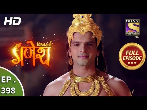 Vighnaharta Ganesh - Ep 398 - Full Episode - 28th February, 2019