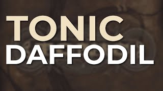 Tonic - Daffodil (Official Audio)