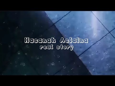 Hasanah Aslaina - real story(prod. alhamdirifki)