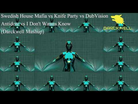 Swedish House Mafia vs Knife Party vs DubVision  Antidote vs I Don't Wanna Know (Darckwell Mashup)