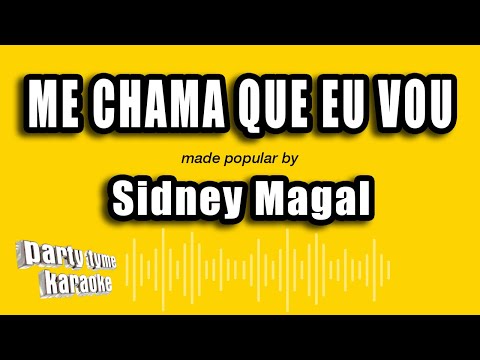 Sidney Magal - Me Chama Que Eu Vou (Versão Karaokê)