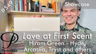 Hiram Green perfume showcase review on Persolaise Love At First Scent episode 549