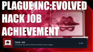 Plague Inc: Evolved- Hack Job Achievement