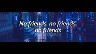 No Friends New Mix Lyric Video - Chase Atlantic