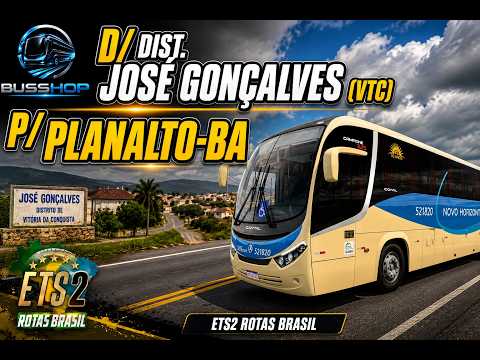 🚌 ETS2 Rotas Brasil | Distrito José Gonçalves ➜ Planalto-BA | Novo Horizonte