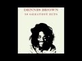 Dennis Brown - If You Do Not Know Me By Now