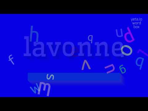 How to say "lavonne"! (High Quality Voices)