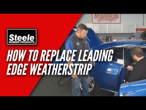 How To Replace Leading Edge Weatherstrip