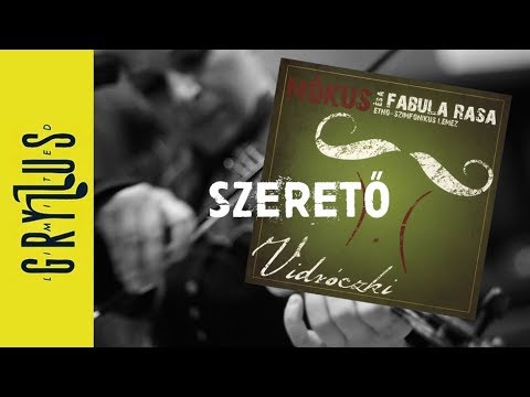 Mókus és a Fabula Rasa: Szerető (Vidróczki, részlet)