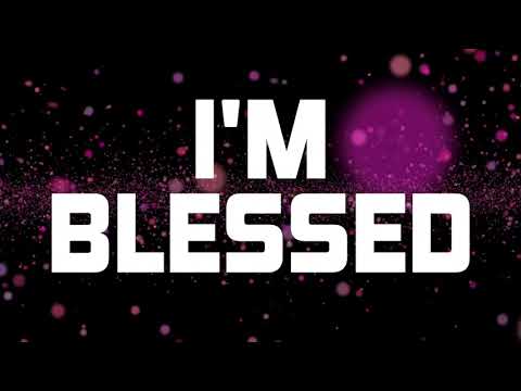 Everyday I'm Blessed