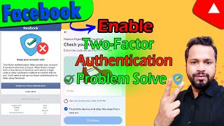 Download the video "Enable Two-Factor Authentication problem solve  Facebook Keep Your Account Safe Problem Solved 2025"