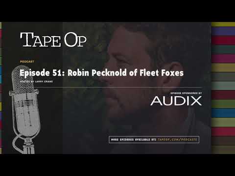 Thumbnail for Episode 51: Robin Pecknold of Fleet Foxes by Robin Pecknold, The Band, Fleet Foxes, Songwriter