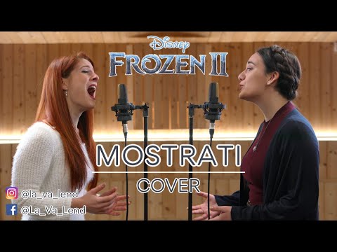 Mostrati - Frozen 2 (Cover by LaVaLend feat. Elena Borroni) - Show Yourself Italian Version