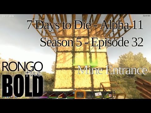 7 Days to Die | Alpha 11.3 | Season 5 - Episode 32 | Solid mine entrance