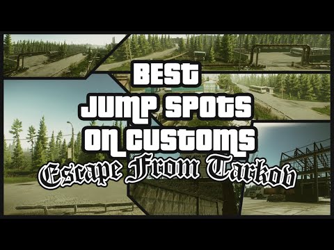 Best Jump Spots on Customs - Escape From Tarkov | 0.12.5 |